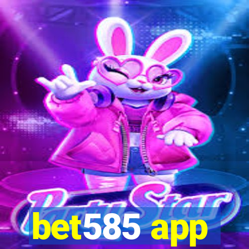 bet585 app